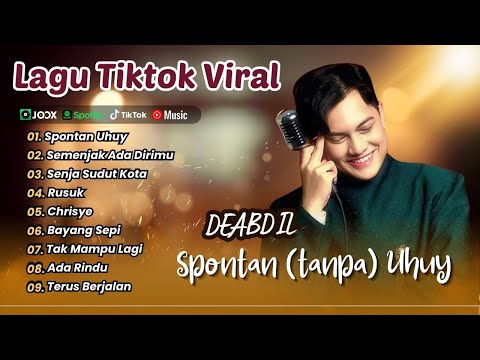 SPONTAN ( tanpa ) UHUY! &ndash; DEABDIL | SEMENJAK ADA DIRIMU | SENJA SUDUT KOTA | LAGU TIKTOK VIRAL
