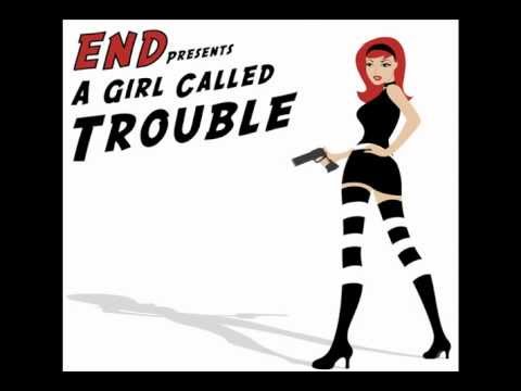 End - A Girl Called Trouble (Denim Venom Remix)