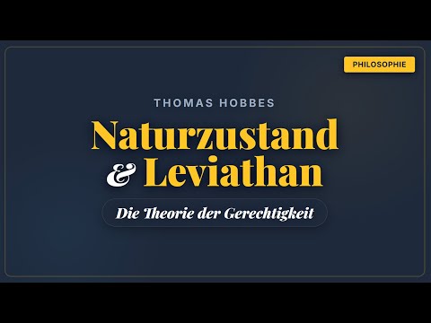 Thomas Hobbes - Gerechtigkeit durch Vertrag | Naturzustand & Leviathan
