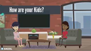 English Conversation Lesson 7:  How are your Kids?