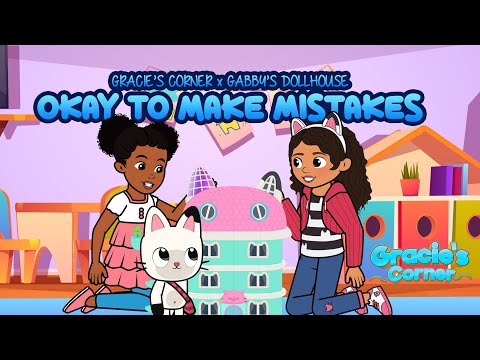 Okay to Make Mistakes | Gracie’s Corner x Gabby’s Dollhouse | Nursery Rhymes + Kids Songs
