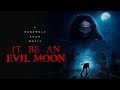 It Be an Evil Moon - A Werewolf Road Movie - Trailer