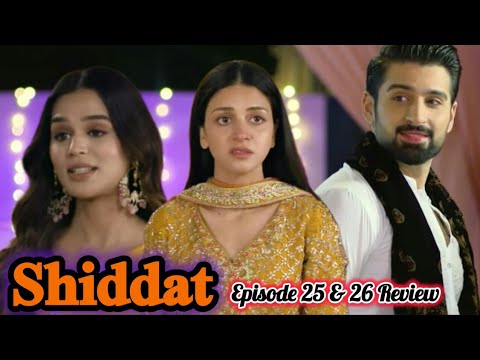 Shiddat Episode 25 & 26 Review | Episode 27 Promo | Muneeb Butt | Anmol Baloch | Har Pal Geo
