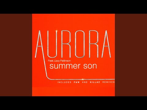 Summer Son - Aurora feat. Lizzy Pattinson (Radio Edit)