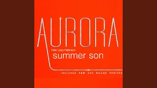 Summer Son - Aurora feat. Lizzy Pattinson (Radio Edit)
