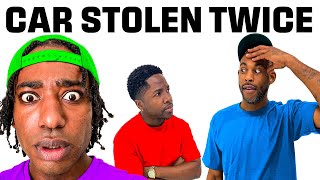 Getting His Best Friend's Car Stolen...