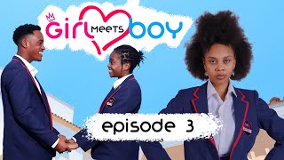 Girl Meets Boy | Episode 3 | High School Drama Series Girl Meets Boy | Episode 3 | High School Drama Series