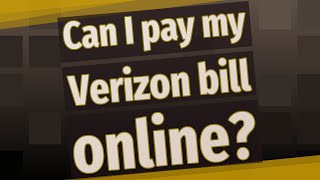 Can I pay my Verizon bill online
