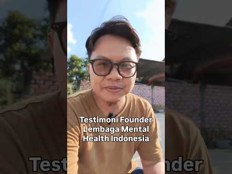 Testimoni Owner Lembaga Mental Health Indonesia