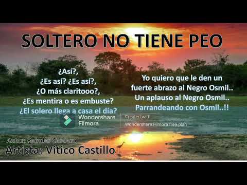 Vitico Castillo - Soltero no tiene peo Letra