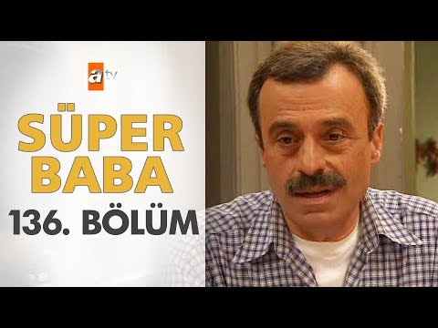 Süper Baba 136. Bölüm