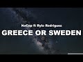 NoCap Ft Rylo Rodriguez Greece Or Sweden Lyrics