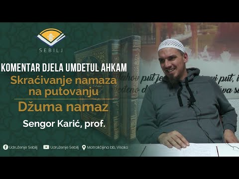 Skraćivanje namaza na putovanju - Džuma namaz┇ Sengor Karić, prof.