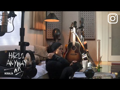 Hazlo (Make It) Anyway | Rosalía