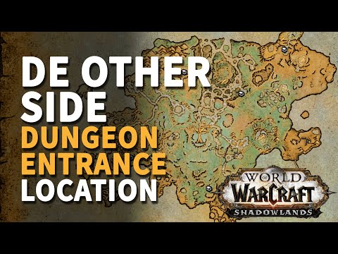 De Other Side Entrance Location WoW Dungeon