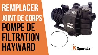 Comment changer le joint du corps de pompe de filtration Hayward ?