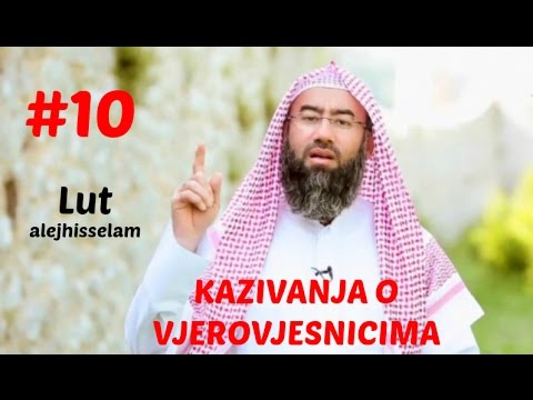 10. Kazivanja o vjerovjesnicima - Lut alejhisselam