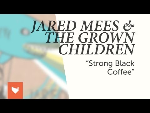 Jared Mees & The Grown Children - 