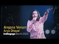 Angane Venam | Arya Dhayal Live | Indiegaga Kochi 2023