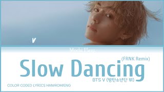Download lagu BTS V (방탄소년단 뷔) - Slow Dancing (FRNK Remix) (COLOR CODED LYRICS HAN/ROM/ENG) mp3