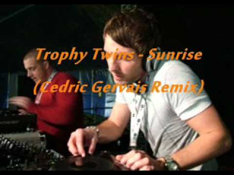 Trophy Twins - Sunrise (Cedric Gervais Remix).wmv