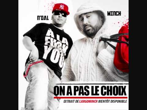 N'dal ft. Minch - ON A PAS LE CHOIX