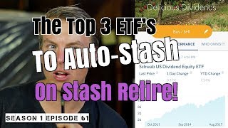 The Top 3 ETF’s To Auto-Stash On Stash Retire! | Season 1 Episode 61
