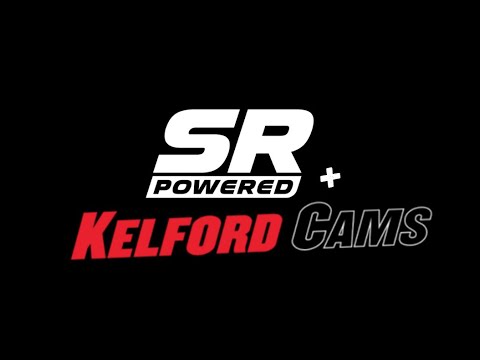 SR POWERED + KELFORD CAMS
