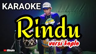 Download lagu KARAOKE • RINDU (MEGGY Z.) • VERSI KOPLO RASA ORKES • NADA COWOK mp3