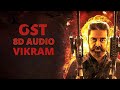 VIKRAM OST Jukebox 8D Audio Kamal Haasan ANIRUDH RAVICHANDER Lokesh Kanagaraj Vijay