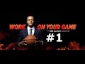 10 Principles I Live By GCTV Work On Your Game W DreAllDay Dre Baldwin