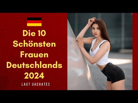 Die 10 Schönsten Frauen Deutschlands 2024