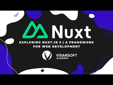 Exploring Nuxt.js 3 | A Framework for Web Development