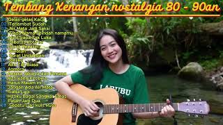 Download lagu LAGU TEMBANG KENANGAN NOSTALGIA 80 - 90an #lagutrending2025 mp3