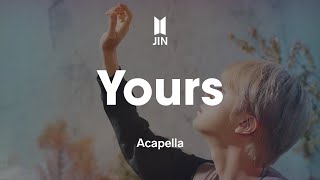 Download lagu JIN 「Yours」 Acapella mp3 Download lagu JIN 「Yours」 Acapella mp3