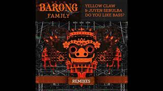 Yellow Claw &amp; Juyen Sebulba - Do You Like Bass ? ( Headhunterz Remix )