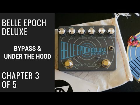Belle Epoch Deluxe: Out of The Box 3 of 5 Bypass and Under The Hood