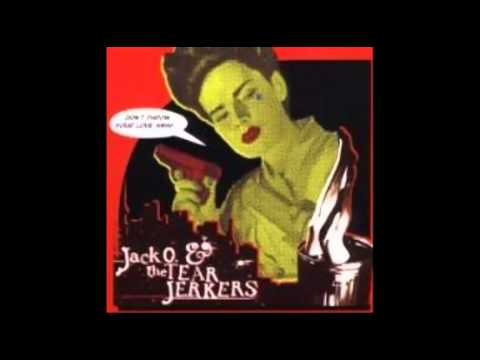 Jack O. & the Tearjerkers - A Bullet For Ramona