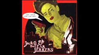 Jack O. &amp; the Tearjerkers - A Bullet For Ramona