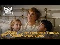 The Sound of Music | "My Favorite Things" Lyric Video | Fox Family Entertainment