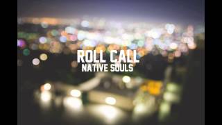 Native Souls - Roll Call (prod. Gramatik)