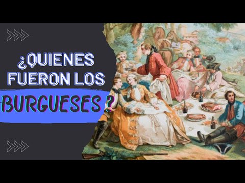 ¿Quiénes Fueron Los Burgueses?