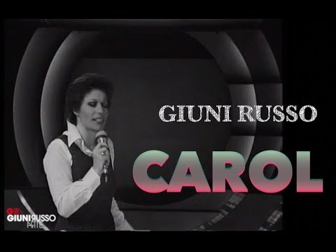 GIUNI RUSSO - CAROL