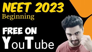 Beginning Of NEET 2023🌟 | Free On YouTube😊