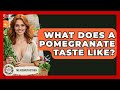 What Does A Pomegranate Taste Like The Recovery Kitchen
