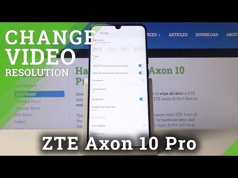 How to Switch Video Resolution in ZTE Axon 10 Pro – Video Quality