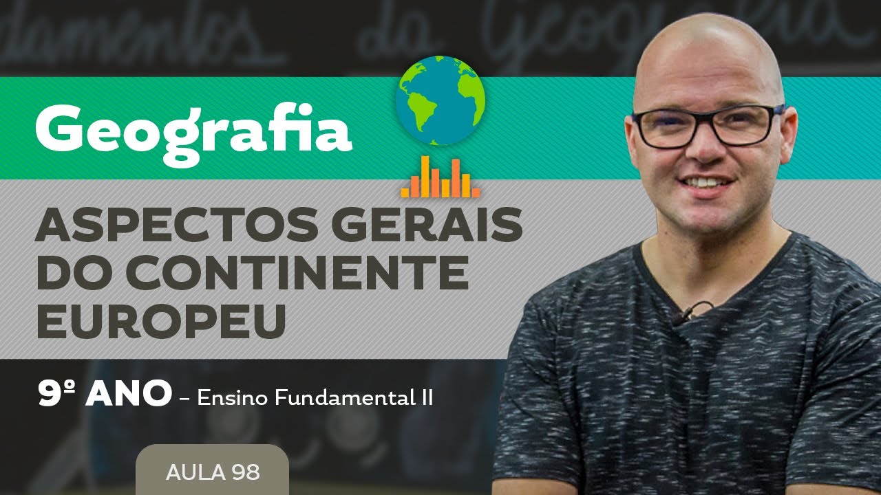 Aspectos gerais do Continente Europeu – Geografia – 9º ano – Ensino Fundamental
