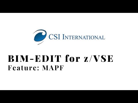 CSI's BIM-EDIT for z/VSE: MAPF