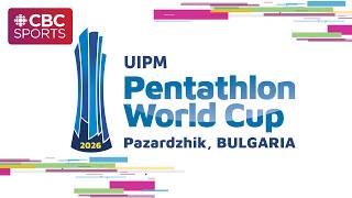 UIPM Pentathlon World Cup: Women Semi Final A - Pazardzhik | #CBCSports