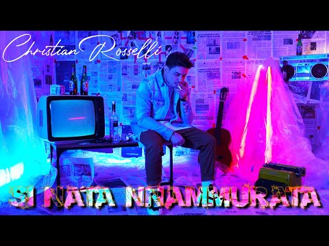 Christian Rosselli - Si' n'ata 'nnammurata ( Ufficiale 2021 )